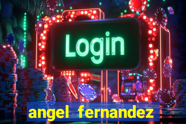 angel fernandez only fans